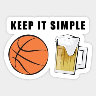 Keep It Simple - Basketball and Beer Sticker